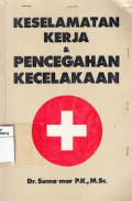 Keselamatan Kerja dan Pencegahan Kecelakaan