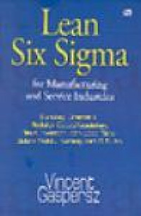 Lean: Six Sigma for Manufactured and Service Industries