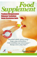 Food supplement : Panduan mengonsumsi makanan tambahan untuk kesehatan anda