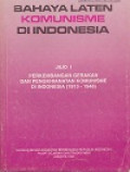 Bahaya Laten Komunisme di Indonesia Jil.1