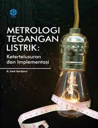 Metrologi Tegangan Listrik: ketertelusuran dan implementasi