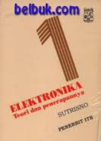 Elektronika: teori dan penerapannya jilid 1