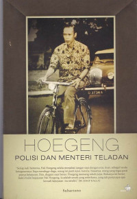 Hoegeng : Polisi dan Menteri Teladan