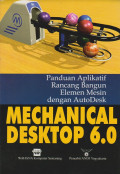 Machanical Desktop 6.0: Panduan Aplikatif Rancang Bangun Elemen Mesin dengan AutoDesk