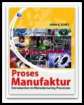 Proses Manufaktur: Introduction to Manufacturing Processes