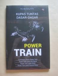 Kupas Tuntas Dasar-dasar Power Train