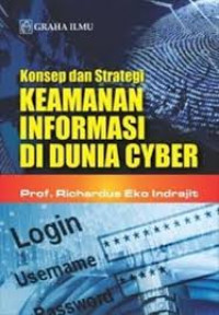 Konsep dan Strategi Keamanan Informasi di Dunia Cyber