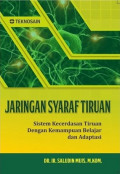 Jaringan Syaraf Tiruan: Sistem Kecerdasan Tiruan dengan Kemampuan Belajar dan Aplikasi