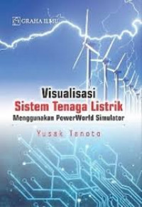 Visualisasi Sistem Tenaga Listrik Menggunakan PowerWorld Simulator