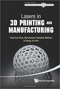 Lasers in 3D Printing and Manufacturing