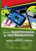 Pengantar Elektronika & Instrumentasi: pendekatan project arduino & android