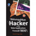 Melumpuhkan Hacker dengan Web Application Firewall (WAF)+cd