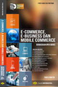 E-COMMERCE, E-BUSINESS DAN MOBILE COMMERCE BERDASARKAN OPEN SOURCE  + DVD