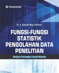 Fungsi-fungsi Statistik Pengolahan Data Penelitian; dengan Perangkat Lunak Minitab