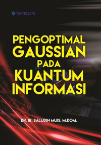 Pengoptimal Gaussian Pada Kuantum Informasi