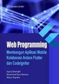 Web Programming: Membangun Aplikasi Mobile Kolaborasi antara Flutter dan Codeigniter