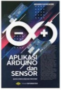 Aplikasi Arduino dan SENSOR: Disertai 32 Proyek Sensor dan 5 Proyek Robot