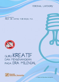 Guru Kreatif dan Menyenangkan pada Era Milenial