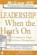 LEADERSHIP When the Heat's On: 24 Lessons in High Performance Management	Cox, Danny; John Hoover