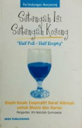 Setengah Isi Kosong: When Life Has Been Seen Half Full and Half Empty