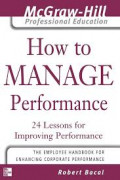 How to Manage Performance: 24 Lessons for Improving Performance