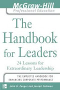 The Handbook for Leaders: 24 Lessons for Extraordinary Leadership