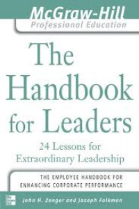 The Handbook for Leaders: 24 Lessons for Extraordinary Leadership