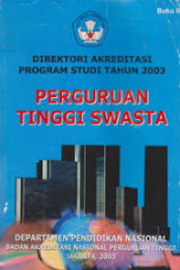 Informasi Akreditasi & Direktori Akreditasi Program Studi Perguruan Tinggi 2003-2004