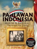 Pahlawan Indonesia: Album & Biografi Terlengkap dan Terkini