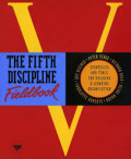 The Fift Discipline Fieldbook: Strategies and Tools for Building a Learning Organization