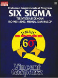 Pedoman Implementasi Program Six Sigma: Terintegrasi dengan ISO 9001:2000, MBNQA, dan HACCP