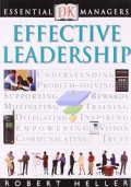 Effective Leadership: Understanding Problem-Solving Supporting Rewards Motivating Training Delegating Inspiring Empowering Vision Communicating Trust