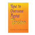 How to Overcome Mental Tension