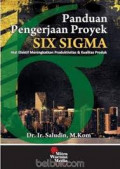 Panduan Pengerjaan Proyek Six Sigma: Alat Efektif Meningkatkan Produktivitas & Kualitas Produk