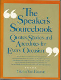 The Speaker's Sourcebook: Quotes, Stories and Anecdotes for Every Occasion