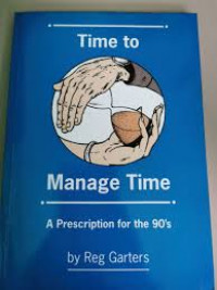 Time to Manage Time: A Prescription for the 90's