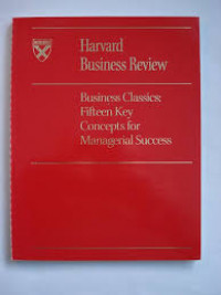 Business Classics: Fifteen Key Concepts for Managerial Success