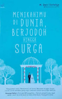 Menikahimu di Dunia, Berjodoh Hingga Surga