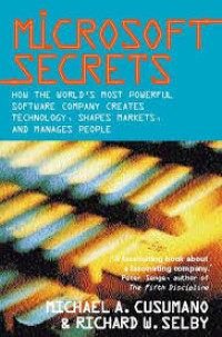 Microsoft Secrets: How the World's Most Powerful Software Company Creates Technology, Shapes Markets, and Manage People