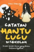 Catatan Hantu Lucu di Sekolah: Kisah-Kisah Horor yang Bikin Ketawa Ngakak