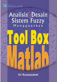 Analisis dan Desain Sistem Fuzzy Menggunakan Tool Box Matlab