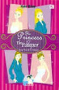 The Princess & The Pauper: sang putri & si miskin