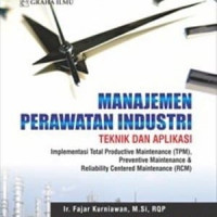 Manajemen Perawatan Industri: Teknik dan Aplikasi