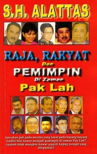 Raja, Rakyat dan Pemimpin di zaman Pak Lah Bahagian Pertama