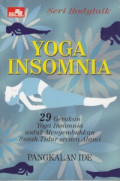 Yoga insomnia : 29 gerakan Yoga Insomnia untuk menyembuhkan susah tidur secara alami