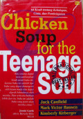 Chicken soup for the teenage soul : 64 Kisah tentang Kehidupan,Cinta dan Pembelajaran