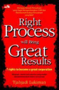 Right process will bring great result : 7 Rights to Become a great Corporation