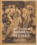 30 Tahun Indonesia Merdeka 1965-1973