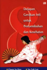 Delapan Gerakan Inti untuk Penyembuhan dan Kesehatan