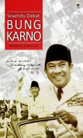 Sewindu Dekat Bung Karno